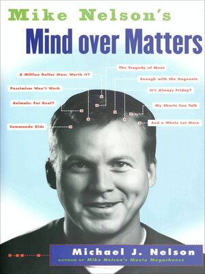 cover image of Mike Nelson's Mind Over Matters